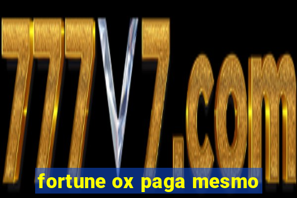 fortune ox paga mesmo